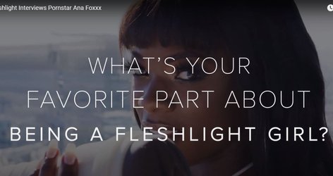 Fleshlight Interviews Pornstar Ana Foxxx. youtube clip 